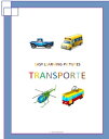 Easy Learning Pictures. Transporte【電子書籍】[ Jose Remigio Gomis Fuentes Sr ]