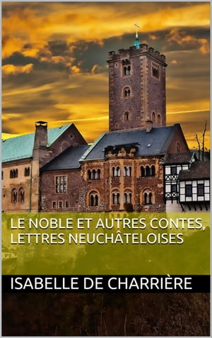 Le Noble et autres contes, Lettres neuchâteloises