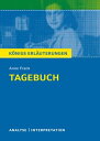 Tagebuch. K?nigs Erl?uterungen. Textanalyse und Interpretation mit ausf?hrlicher...