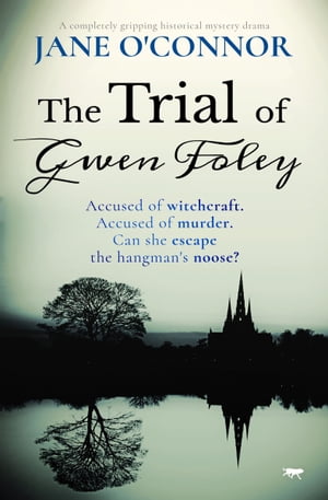The Trial of Gwen Foley A Completely Gripping Historical Mystery Drama【電子書籍】[ Jane O'Connor ]