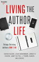 Living the Author Life: Things Thriving Authors Don’t Do The Author Life