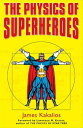 ŷKoboŻҽҥȥ㤨The Physics of SuperheroesŻҽҡ[ James Kakalios ]פβǤʤ1,603ߤˤʤޤ