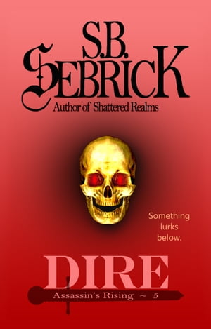 ŷKoboŻҽҥȥ㤨Dire Something lurks below.Żҽҡ[ S. B. Sebrick ]פβǤʤ719ߤˤʤޤ