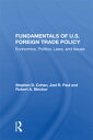 Fundamentals Of U.s. Foreign Trade Policy Economics, Politics, Laws, And Issues【電子書籍】 Stephen D. Cohen