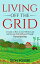 Living off The Grid: A Guide on How to Live Off the Land and Become Self-Sufficient Through HomesteadingŻҽҡ[ Dion Rosser ]