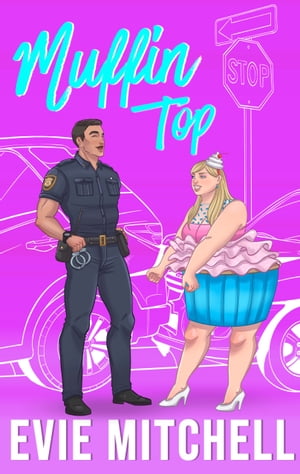 Muffin Top【電子書籍】[ Evie Mitchell ]