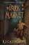 Steamtown Chronicles 1: The Dark Market An NPC GameLit SeriesŻҽҡ[ RJ Castiglione ]