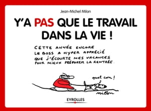 Y'a pas que le travail dans la vie !