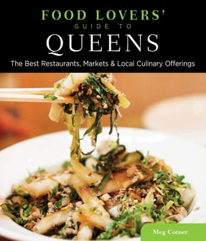 ŷKoboŻҽҥȥ㤨Food Lovers' Guide to? Queens The Best Restaurants, Markets & Local Culinary OfferingsŻҽҡ[ Meg Cotner ]פβǤʤ1,598ߤˤʤޤ