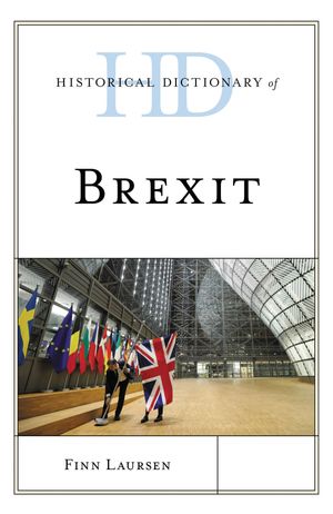 Historical Dictionary of Brexit【電子書籍】[ Finn Laursen ]