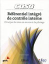 Coso - R?f?rentiel int?gr? de contr?le interne Principes de mise en oeuvre et de pilotage