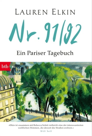 Nr. 91/92 Ein Pariser Tagebuch【電子書籍】[ Lauren Elkin ]