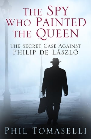 ŷKoboŻҽҥȥ㤨The Spy Who Painted the Queen The Secret Case Against Philip de LaszloŻҽҡ[ Phil Tomaselli ]פβǤʤ200ߤˤʤޤ