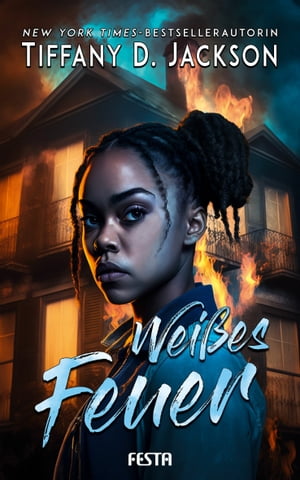 Wei?es Feuer Thriller【電子書籍】[ Tiffany D. Jackson ]