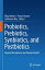 Probiotics, Prebiotics, Synbiotics, and Postbiotics