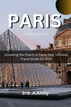 Paris Travel guide 2024