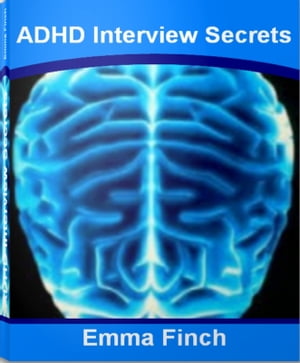 ADHD Interview Secrets