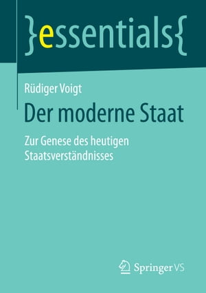 Der moderne Staat Zur Genese des heutigen Staatsverst?ndnisses