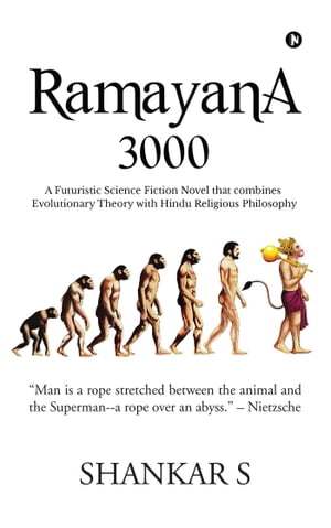 RAMAYANA 3000 A Science Fiction Novel That Combines Evolutionary Theory with Hindu Religious Philosophy