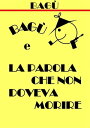 Bag? e la parola che non doveva morire