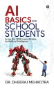 ŷKoboŻҽҥȥ㤨AI BASICS FOR SCHOOL STUDENTS As per the CBSE Inspire Module for Artificial IntelligenceŻҽҡ[ Dr. Dheeraj Mehrotra ]פβǤʤ174ߤˤʤޤ