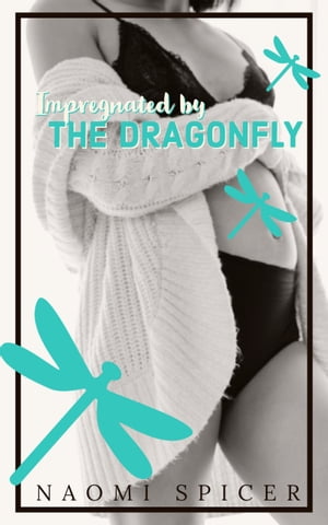 Impregnated By The Dragonfly
