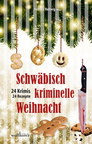 Schw?bisch kriminelle Weihnacht: 24 Krimis und 3