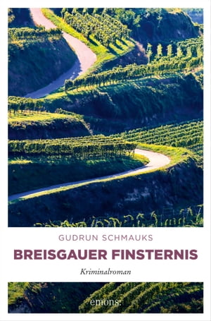 Breisgauer Finsternis Kriminalroman【電子書籍】 Gudrun Schmauks
