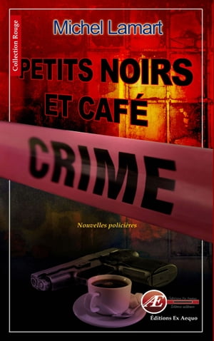 Petits noirs et caf? crime Nouvelles polici?res