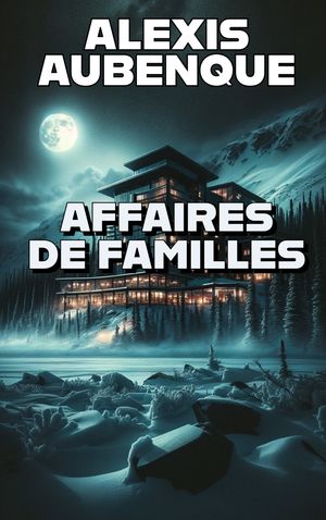 AFFAIRES DE FAMILLES Une enqu?te de Tracy Bradshaw & Nimrod Russell