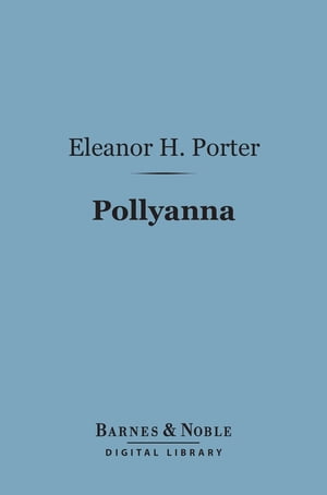 Pollyanna (Barnes & Noble Digital Library)【電