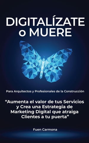 Digital?zate o Muere【電子書籍】[ Fuen Carmona ]