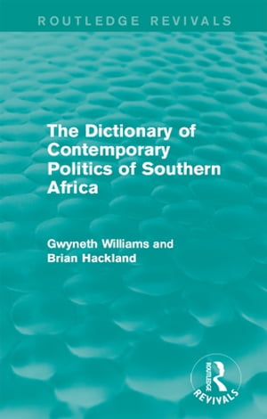 The Dictionary of Contemporary Politics of Southern Africa