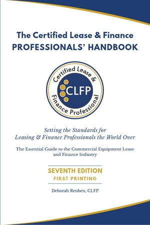 The Certified Lease & Finance Professionals Handbook