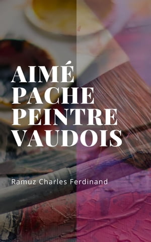 Aimé Pache peintre vaudois