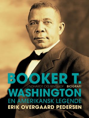 Booker T. Washington - En Amerikansk Legende