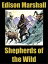 Shepherds of the WildŻҽҡ[ Edison Marshall ]