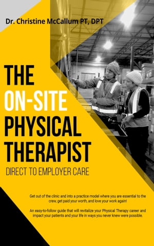 The On-Site Physical Therapist