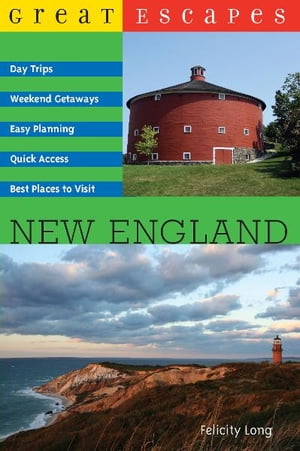 Great Escapes: New England【電子書籍】[ Felicity Long ]