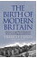 The Birth of Modern Britain: A Journey into Britains Archaeological Past: 1550 to the PresentŻҽҡ[ Francis Pryor ]