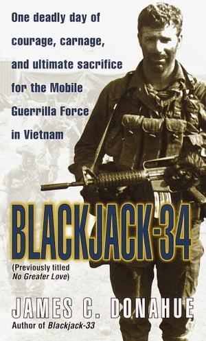 ŷKoboŻҽҥȥ㤨Blackjack-34 (previously titled No Greater Love One Deadly Day of Courage, Carnage, and Ultimate Sacrifice for the Mobile Guerrilla Force in VietnamŻҽҡ[ James C. Donahue ]פβǤʤ873ߤˤʤޤ