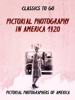 Pictorial Photography in America 1920Żҽҡ[ Various ]