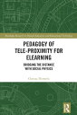 Pedagogy of Tele-Proximity for eLearning Bridging the Distance with Social Physics【電子書籍】 Chryssa Themelis