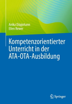 Kompetenzorientierter Unterricht in der ATA-OTA-Ausbildung