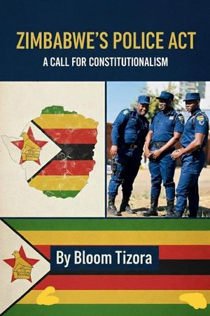 ŷKoboŻҽҥȥ㤨Zimbabwe's Police Act: A call for ConstitutionalismŻҽҡ[ Bloom Tizora ]פβǤʤ300ߤˤʤޤ