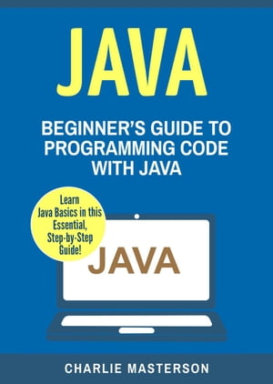 Java: Beginner's Guide to Programming Code with 