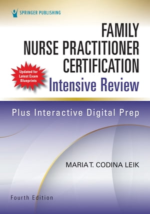 Family Nurse Practitioner Certification Intensive Review, Fourth Edition