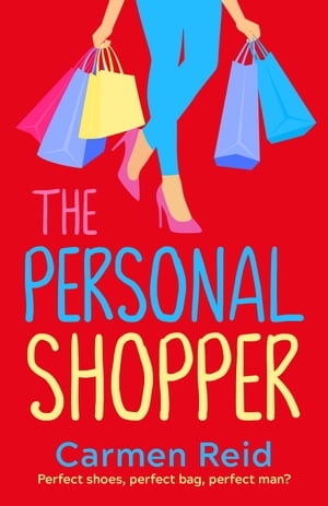 ŷKoboŻҽҥȥ㤨The Personal Shopper A laugh-out-loud romantic comedy from bestseller Carmen ReidŻҽҡ[ Carmen Reid ]פβǤʤ197ߤˤʤޤ