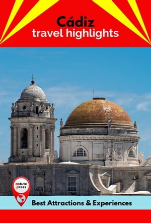 C?diz Travel Highlights Best Attractions & Experiences【電子書籍】[ Charlie Wall ]