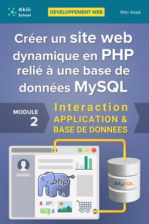 Créer un site web dynamique en PHP relié à une base de données MySQL